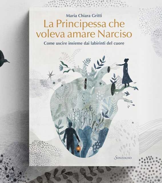 “La Principessa che voleva amare Narciso” di Maria Chiara Gritti
