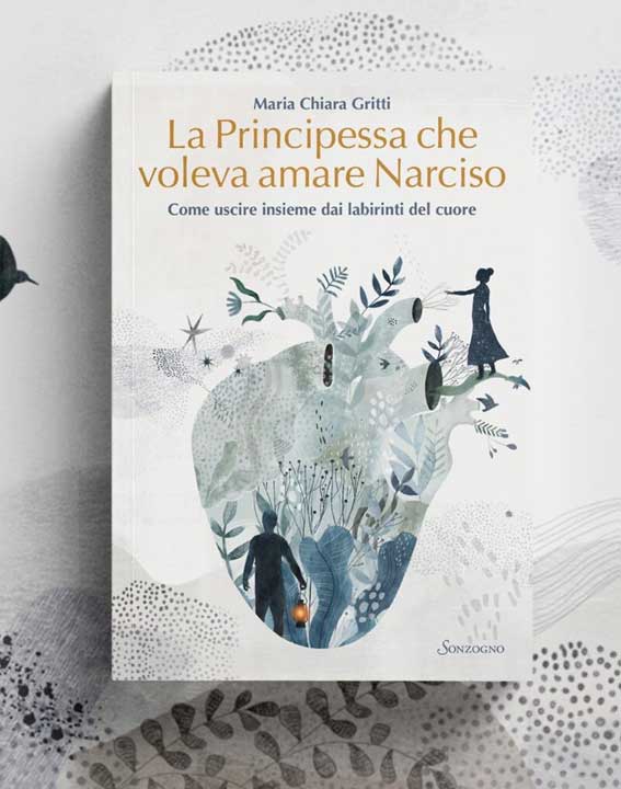 "La Principessa che voleva amare Narciso" di Maria Chiara Gritti