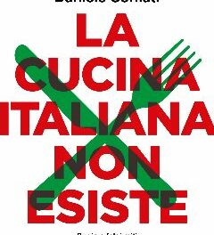 In libreria “La cucina italiana non esiste” scritto da Alberto Grandi e Danielle Soffiatti