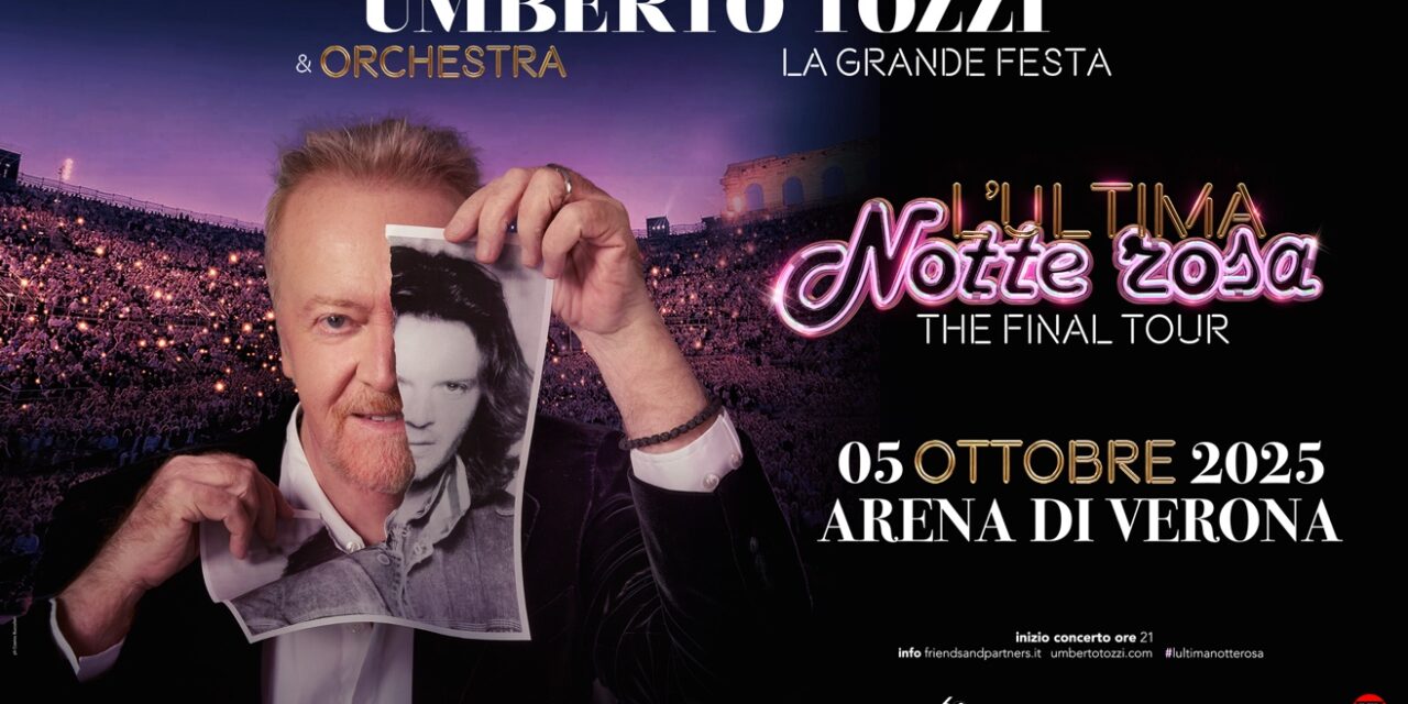 Umberto Tozzi: il 5 Ottobre all’Arena di Verona “L’ultima notte Rosa-The Final Tour”