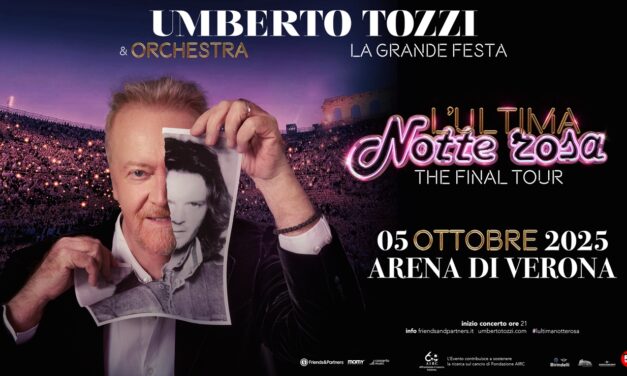 Umberto Tozzi: il 5 Ottobre all’Arena di Verona “L’ultima notte Rosa-The Final Tour”